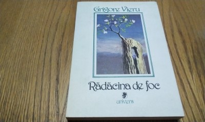 RADACINI DE FOC - Grigore Vieru - SABIN BALASA ( ilustratii) - Editura Univers, 1988, 370 p. foto