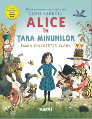 &amp;quot;Alice in tara minunilor&amp;quot; - Emma Chichester Clark foto