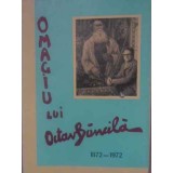 OMAGIU LUI OCTAV BANCILA 1872-1972-COLECTIV-228602