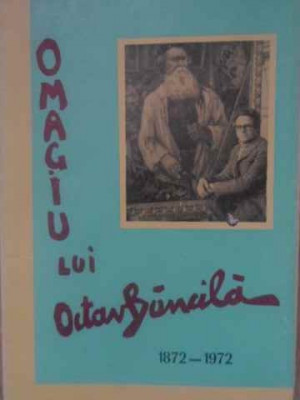 OMAGIU LUI OCTAV BANCILA 1872-1972-COLECTIV foto