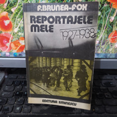Brunea-Fox, Reportajele mele, 1927 1938, editura Eminescu, București 1979, 101