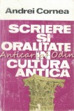 Scriere si Oralitate in Cultura Antica - Andrei Cornea, Humanitas, 2006, brosata, 182 pagini