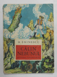 CALIN NEBUNUL de M. EMINESCU - POEME DE INSPIRATIE FOLCLORICA , desene de ALBIN STANESCU , 1968