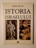Moșe Maur - Istoria Israelului - din preistorie p&acirc;nă după Războiul de șase zile
