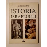 Moșe Maur - Istoria Israelului - din preistorie p&acirc;nă după Războiul de șase zile