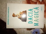 Dacia magica - Adrian Bucurescu / 242 pagini