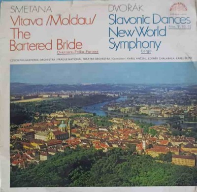 Disc vinil, LP. Vltava (Moldau), The Bartered Bride. Slavonic Dances, New World Symphony-Dvorak, Smetana-322128 foto