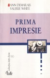 Carte Prima impresie Ann Demarais Valerie White | Curtea Veche | Dezvoltare Personala | Brosata | 2006 | 268 pagini