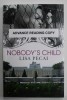 NOBODY &#039;S CHILD by LISA PECAI , 2013, DEDICATIE *