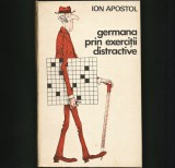 LIMBA GERMANA PRIN EXERCIȚII DISTRACTIVE - ION APOSTOL