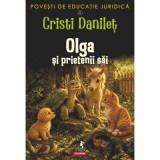 Povesti de educatie juridica. 2. Olga si prietenii sai - Cristi Danilet