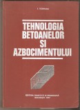 Tehnologia betoanelor si azbocimentului-I.Teoreanu