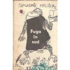 Fuga in sud - Slawomir Mrozek