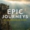 Epic Journeys: 225 Life-Changing Adventures