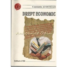 Drept Economic - Constantin Acostioaei