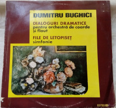 DISC LP: DUMITRU BUGHICI - DIALOGURI DRAMATICE/FILE DE LETOPISET(ECE 01013/1975) foto