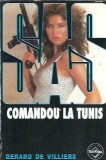 Comandou la Tunis - Gerard de Villiers