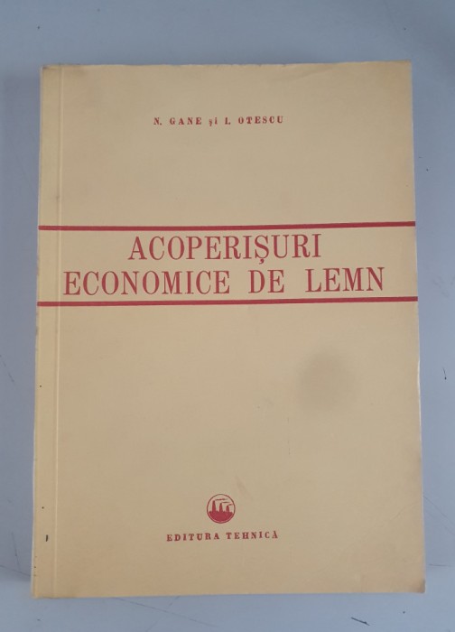N. Fane, I. Otescu - Acoperișuri economice de lemn