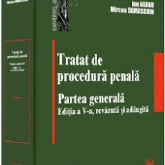 Tratat de procedura penala. Partea generala Ed.5 - Ion Neagu, Mircea Damaschin