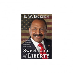 Sweet Land of Liberty:: Reflections of a Patriot Descended from Slaves