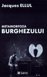 Metamorfoza burghezului | Jacques Ellul
