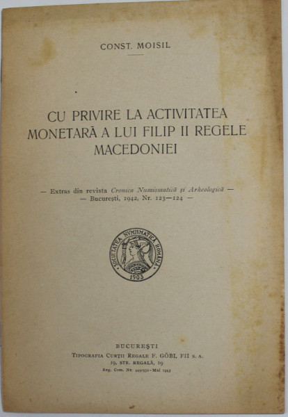 CU PRIVIRE LA ACTIVITATEA MONETARA A LUI FILIP II , REGELE MACEDONIEI de CONST. MOISIL , 1943