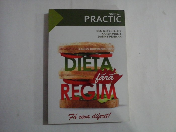 DIETA FARA REGIM - FA CEVA DIFERIT - BEN (C) FLETCHER, KAREN PINE, DANNY PENMAN