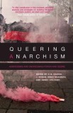 Queering Anarchism: Addressing and Undressing Power and Desire