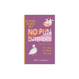 No Pun Intended Volume Too: The Last Of Us Joke Book