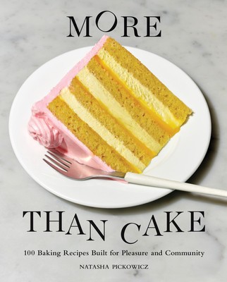 More Than Cake: 100 Recipes Built for Pleasure and Community foto