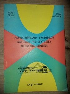 Farmacodinamia factorilor naturali din statiunea balneara Nicolina- Vlad Bejan, Mihai Nechifor foto