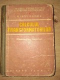 Calculul transformatorilor - N. I. Bulgacov, carte tehnica, Editura Tehnica, 1951, 296 pagini