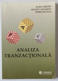 ANALIZA TRANZACTIONALA de ALAIN CARDON , VINCENT LENHARDT , PIERRE NICOLAS * INTENS SUBLINIATA CU EVIDENTIATORUL