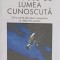 DINCOLO DE LUMEA CUNOSCUTA. DE LA MARILE DESCOPERIRI GEOGRAFICE LA CALATORIILE SPATIALE-ANDREW RADER-248933