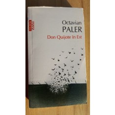 Don Quijote in Est- Octavian Paler