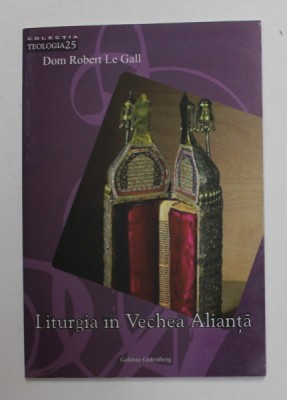 LITURGIA IN VECHEA ALIANTA de DOM ROBERT LE GALL , 2010 foto