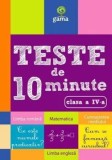 Cumpara ieftin Teste de 10 minute. Limba romana, matematica, cunoasterea mediului. Clasa a IV-a/***