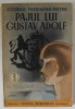 PAJUL LUI GUSTAV ADOLF / AMULETUL de CONRAD FERDINAND MEYER , ANII &#039;40