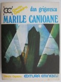 Marile Canioane - Dan Grigorescu - Carte de Calatorie