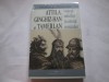 MANOLE NEAGOE - ATTILA, GINGHIZ-HAN SI TAMERLAN