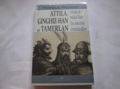 MANOLE NEAGOE - ATTILA, GINGHIZ-HAN SI TAMERLAN