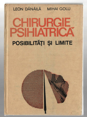 Chirurgie psihiatrica - L. Danila/ M. Golu, Ed. Academiei, 1988 foto