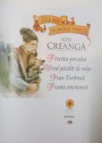 POVESTEA PORCULUI , URSUL PACALIT DE VULPE , IVAN TURBINCA , PROSTIA OMENEASCA de ION CREANGA , ILUSTRATII de SIMEON ZAMSA , VASILE OLAC , SERGIU SAMS