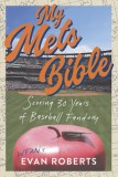 My Mets Bible: Scoring 30 Years of Mets Fandom