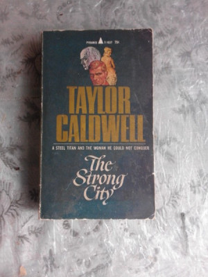 THE STRONG CITY - TAYLOR CALDWELL (CARTE IN LIMBA ENGLEZA) foto