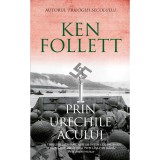 Cumpara ieftin Prin urechile acului , Ken Follett, Rao