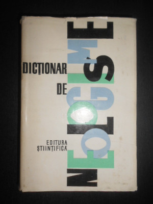 Florin Marcu, Constant Maneca - Dictionar de neologisme (1966, editie cartonata) foto