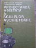 Proiectarea Asistata A Sculelor Aschietoare - St. Enache C. Minciu ,276290, Tehnica