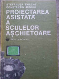 Proiectarea Asistata A Sculelor Aschietoare - St. Enache C. Minciu ,276290