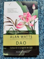 Alan Watts - Dao. Calea ca o cugere de apa (Humanitas. Spiritualitate)